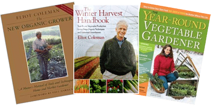 New Organic Grower, The Winter Harvest Handbook, and The Year-Round Vegetable Gardener